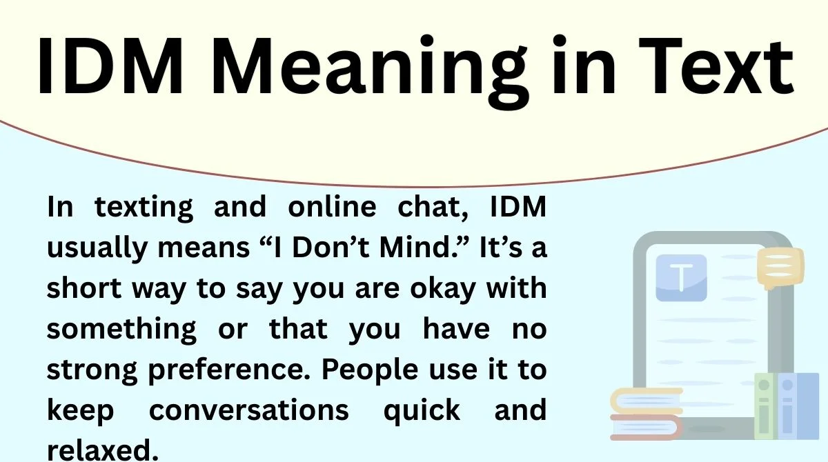 What Does IDM Mean in Text