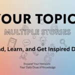 your topics | multiple stories